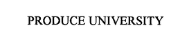 PRODUCE UNIVERSITY trademark