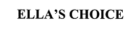 ELLA'S CHOICE trademark