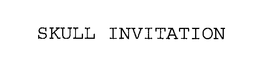 SKULL INVITATION trademark