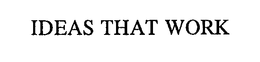 IDEAS THAT WORK trademark