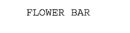 FLOWER BAR trademark