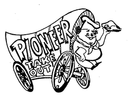 PIONEER TAKE OUT trademark