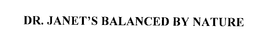 DR. JANET'S BALANCED BY NATURE trademark