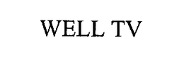 WELL TV trademark