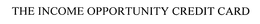 THE INCOME OPPORTUNITY CREDIT CARD trademark