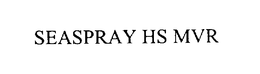 SEASPRAY HS MVR trademark