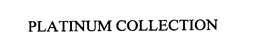 PLATINUM COLLECTION trademark