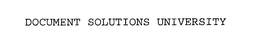 DOCUMENT SOLUTIONS UNIVERSITY trademark