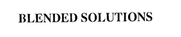 BLENDED SOLUTIONS trademark