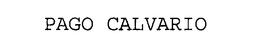PAGO CALVARIO trademark