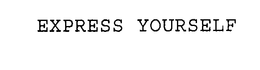 EXPRESS YOURSELF trademark