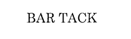 BAR TACK trademark