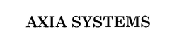AXIA SYSTEMS trademark