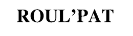 ROUL'PAT trademark