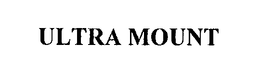 ULTRA MOUNT trademark