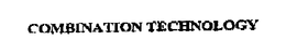 COMBINATION TECHNOLOGY trademark