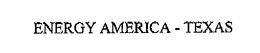 ENERGY AMERICA - TEXAS trademark