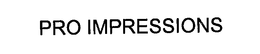 PRO IMPRESSIONS trademark