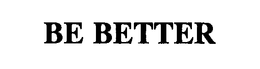 BE BETTER trademark