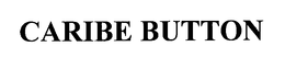 CARIBE BUTTON trademark