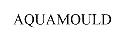 AQUAMOULD trademark
