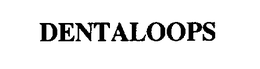 DENTALOOPS trademark