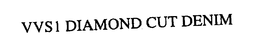 VVS1 DIAMOND CUT DENIM trademark
