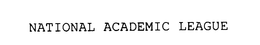 NATIONAL ACADEMIC LEAGUE trademark