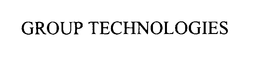 GROUP TECHNOLOGIES trademark