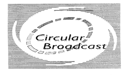 CIRCULAR BROADCAST trademark