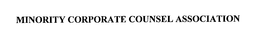 MINORITY CORPORATE COUNSEL ASSOCIATION trademark