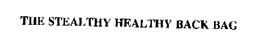 THE STEALTHY HEALTHY BACK BAG trademark