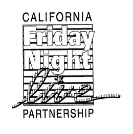 CALIFORNIA FRIDAY NIGHT LIVE PARTNERSHIP trademark