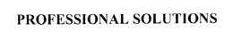 PROFESSIONAL SOLUTIONS trademark