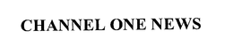 CHANNEL ONE NEWS trademark