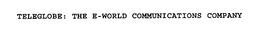TELEGLOBE: THE E-WORLD COMMUNICATIONS COMPANY trademark