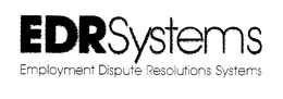 EDR SYSTEMS EMPLOYMENT DISPUTE RESOLUTIONS SYSTEMS trademark