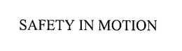 SAFETY IN MOTION trademark