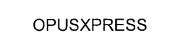 OPUSXPRESS trademark