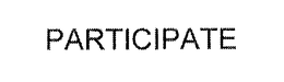 PARTICIPATE trademark