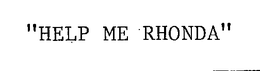 HELP ME RHONDA trademark