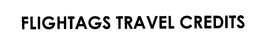 FLIGHTAGS TRAVEL CREDITS trademark