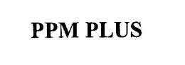 PPM PLUS trademark