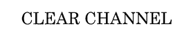 CLEAR CHANNEL trademark