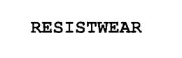 RESISTWEAR trademark
