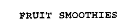 FRUIT SMOOTHIES trademark