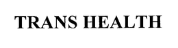 TRANS HEALTH trademark