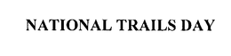 NATIONAL TRAILS DAY trademark