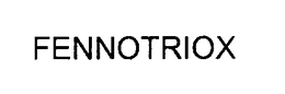 FENNOTRIOX trademark