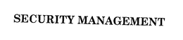 SECURITY MANAGEMENT trademark